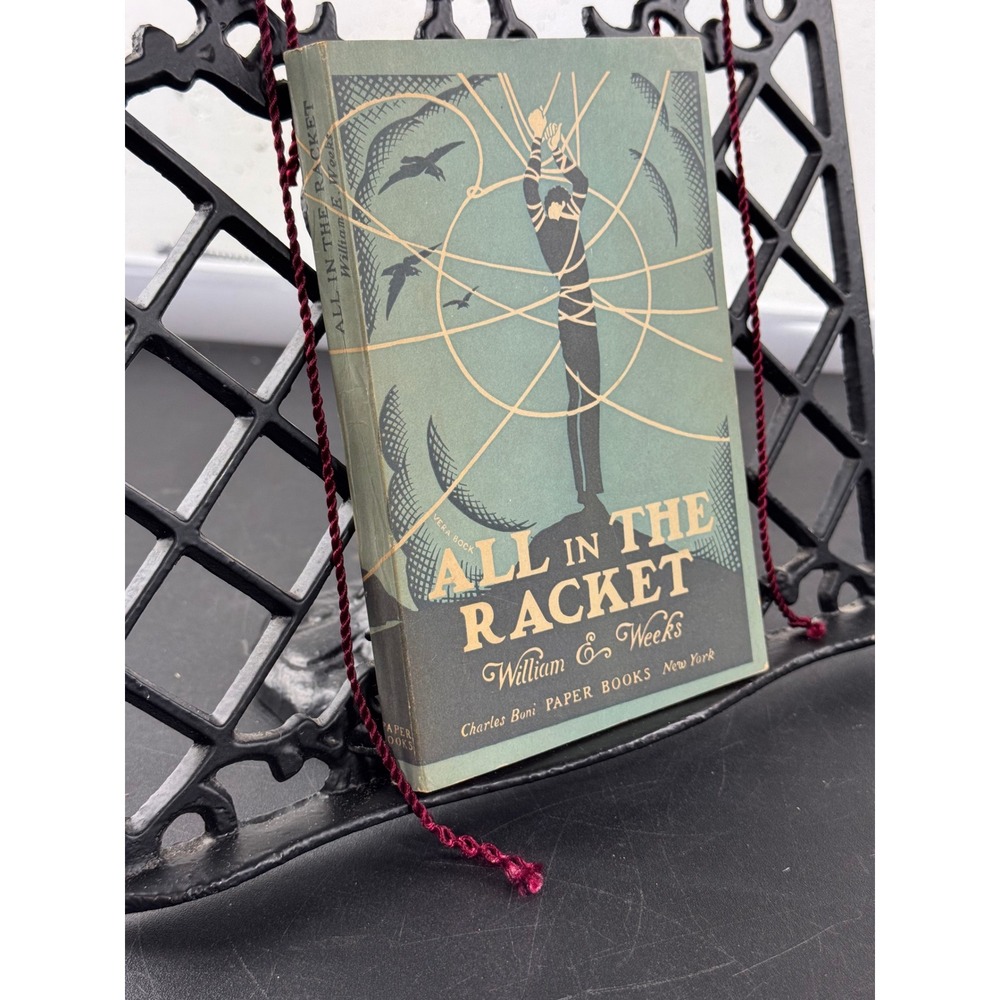 All In The Racket William E Weeks 1930 Charles Boni Paper‎ Books First Edition